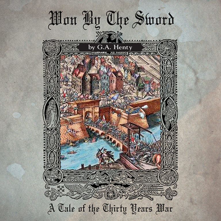 Won by the Sword: A Story of the Thirty Years War  - Audio Book